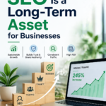 Why SEO is a Valuable Long-Term Asset for Businesses